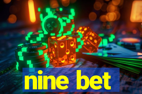 nine bet
